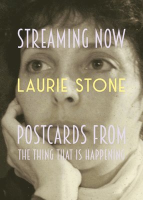 Laurie Stone - Streaming Now, Häftad