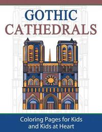 bokomslag Gothic Cathedrals / Famous Gothic Churches of Europe
