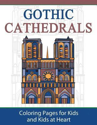 Gothic Cathedrals / Famous Gothic Churches of Europe, Häftad