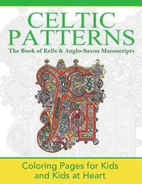 bokomslag The Book of Kells & Anglo-Saxon Manuscripts