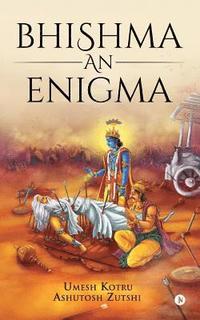bokomslag Bhishma an Enigma