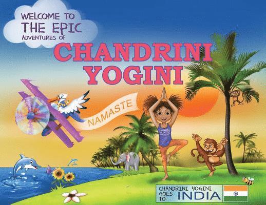 The Epic Adventures of Chandrini Yogini 1