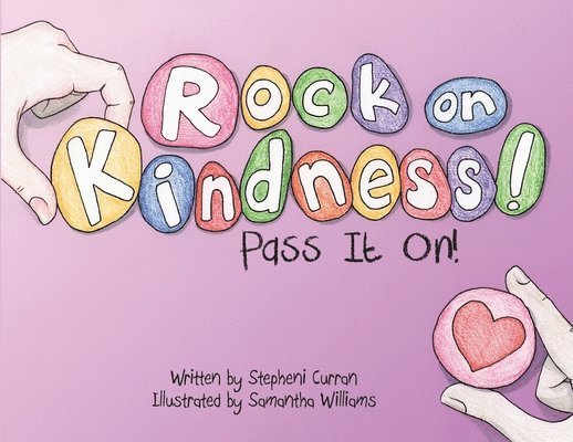 Rock On, Kindness! Pass It On! 1