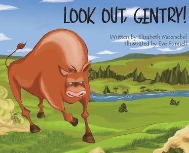 Elizabeth Moerschel - Look Out, Gentry!, Inbunden