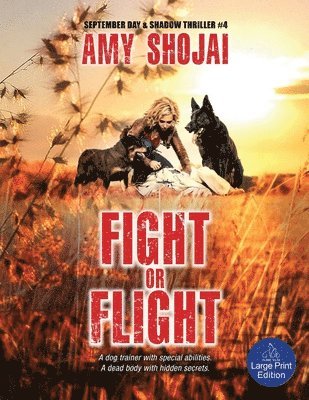 Amy Shojai - Fight Or Flight, Häftad