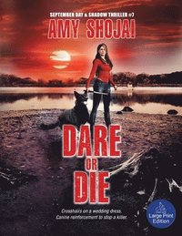 bokomslag Dare Or DIe: A Dog Lover's Crime Thriller Suspense