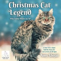 bokomslag Christmas Cat Legend, Why Tabby Wears An 'M': A One-Of-A-Kind Nativity Story for Cat Lovers of All Ages