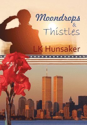 Lk Hunsaker, LK Hunsaker - Moondrops & Thistles, Inbunden