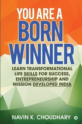 bokomslag You Are a Born Winner: Transformation, Success and Result Oriented Habits
