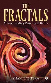 bokomslag The Fractals: A Never Ending Patterns of Guilts