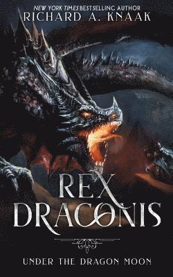 bokomslag Rex Draconis: Under the Dragon Moon