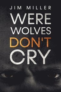 bokomslag Werewolves Don't Cry