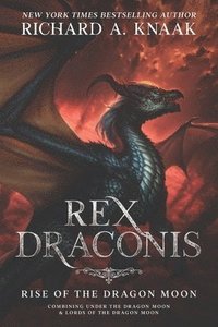 bokomslag Rex Draconis: Rise of the Dragon Moon