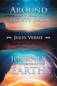 bokomslag Around the World in Eighty Days; Journey to the Center of the Earth