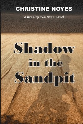 Christine Noyes - Shadow in the Sandpit, Häftad