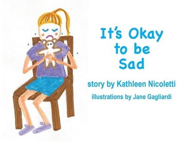 Kathleen Nicoletti - It's Okay to be Sad, Häftad