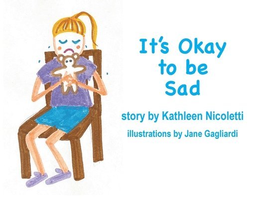 Kathleen Nicoletti - It's Okay to be Sad, Häftad