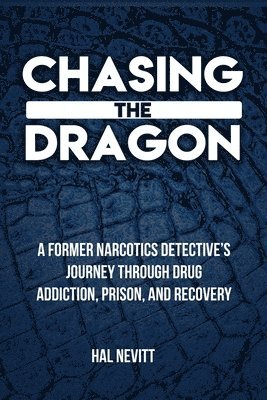 Hal Nevitt - Chasing The Dragon, Häftad