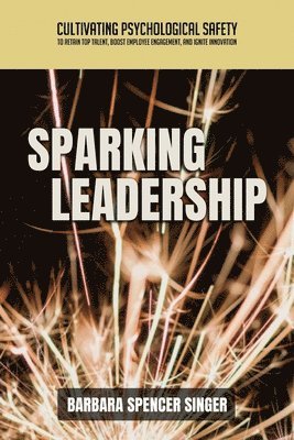 Barbara Singer - Sparking Leadership, Häftad