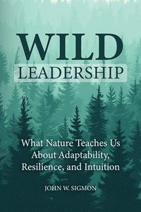bokomslag Wild Leadership