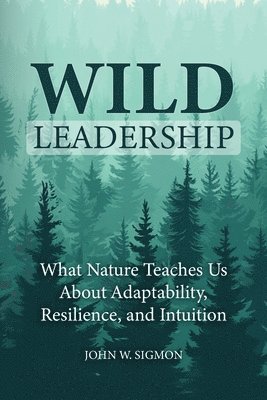 bokomslag Wild Leadership