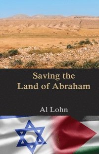 bokomslag Saving the Land of Abraham