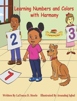 Latonya D Steele - Learning Numbers and Colors with Harmony, Inbunden