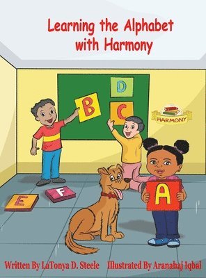 Latonya D Steele - Learning the Alphabet with Harmony, Inbunden