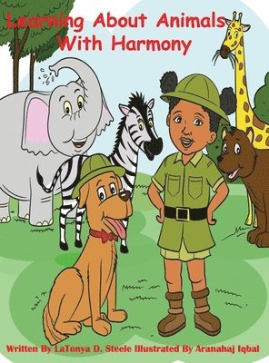 Latonya D Steele - Learning About Animals With Harmony, Inbunden