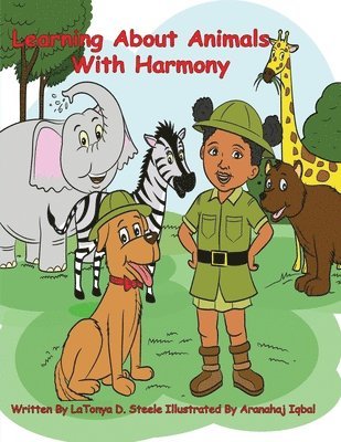 Latonya D Steele - Learning About Animals With Harmony, Häftad