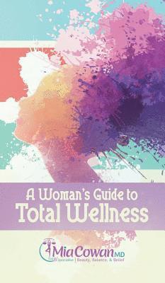 bokomslag A Woman's Guide to Total Wellness