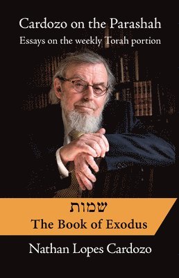 bokomslag Cardozo on the Parashah: Essays on the Weekly Torah Portion: Volume 2 - Shemot/Exodus