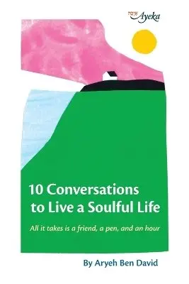 Aryeh Ben David - 10 Conversations to Live a Soulful Life, Häftad. Tillgänglighet: Lägg i varukorg
