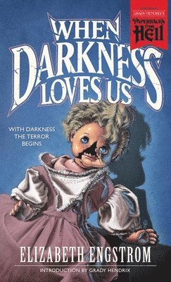 Elizabeth Engstrom - When Darkness Loves Us (Paperbacks from Hell), Häftad
