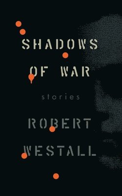 Robert Westall - Shadows of War, Häftad