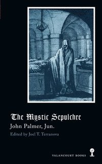 bokomslag The Mystic Sepulchre (Gothic Classics)