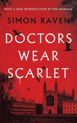 Simon Raven - Doctors Wear Scarlet (Valancourt 20th Century Classics), Häftad