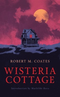 Wisteria Cottage (Valancourt 20th Century Classics) 1