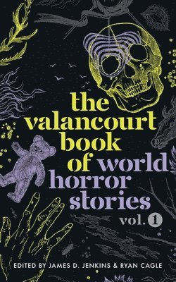 bokomslag The Valancourt Book of World Horror Stories, volume 1