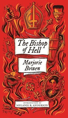 Marjorie Bowen, Melanie R Anderson - Bishop of Hell and Other Stories (Monster, She Wrote), Inbunden