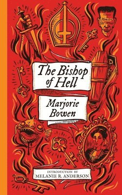Marjorie Bowen, Melanie R Anderson - Bishop of Hell and Other Stories (Monster, She Wrote), Häftad