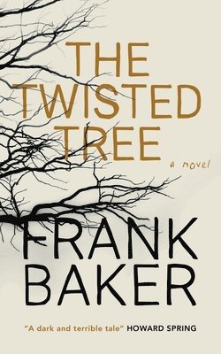 Frank Baker - Twisted Tree (Valancourt 20th Century Classics), Häftad