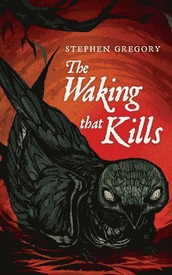 bokomslag The Waking That Kills