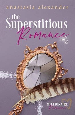 The Superstitious Romance: Millionaire Romance Series Prequel 1