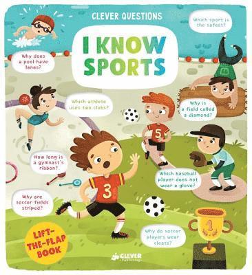 Clever Publishing, Ludmila Domanskaya - I Know Sports: Lift-The-Flap Book, Kartonnage