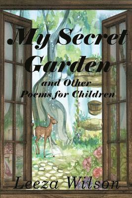 Leeza Wilson - My Secret Garden and Other Poems for Children, Häftad