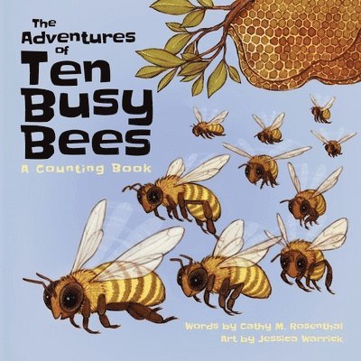 The Adventures of 10 Busy Bees: A Counting Book 1