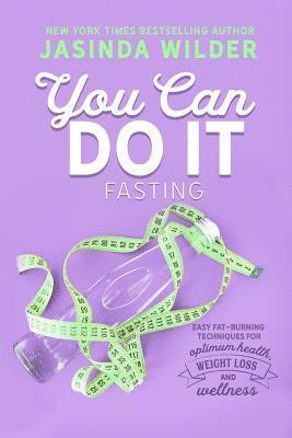 You Can Do It: Fasting 1