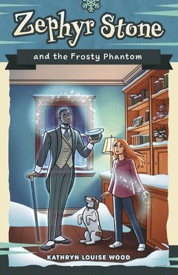 Kathryn Louise Wood, Kathryn  Louise Wood - Zephyr Stone and the Frosty Phantom, Häftad