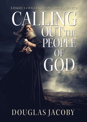 Douglas Jacoby - Calling Out the People of God, Häftad